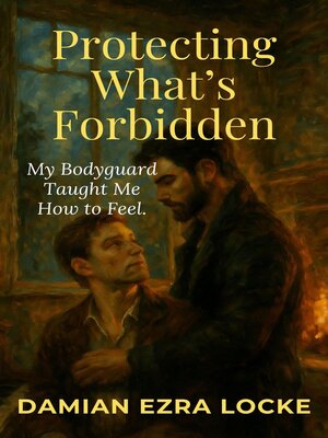 cover image of Protecting What's Forbidden